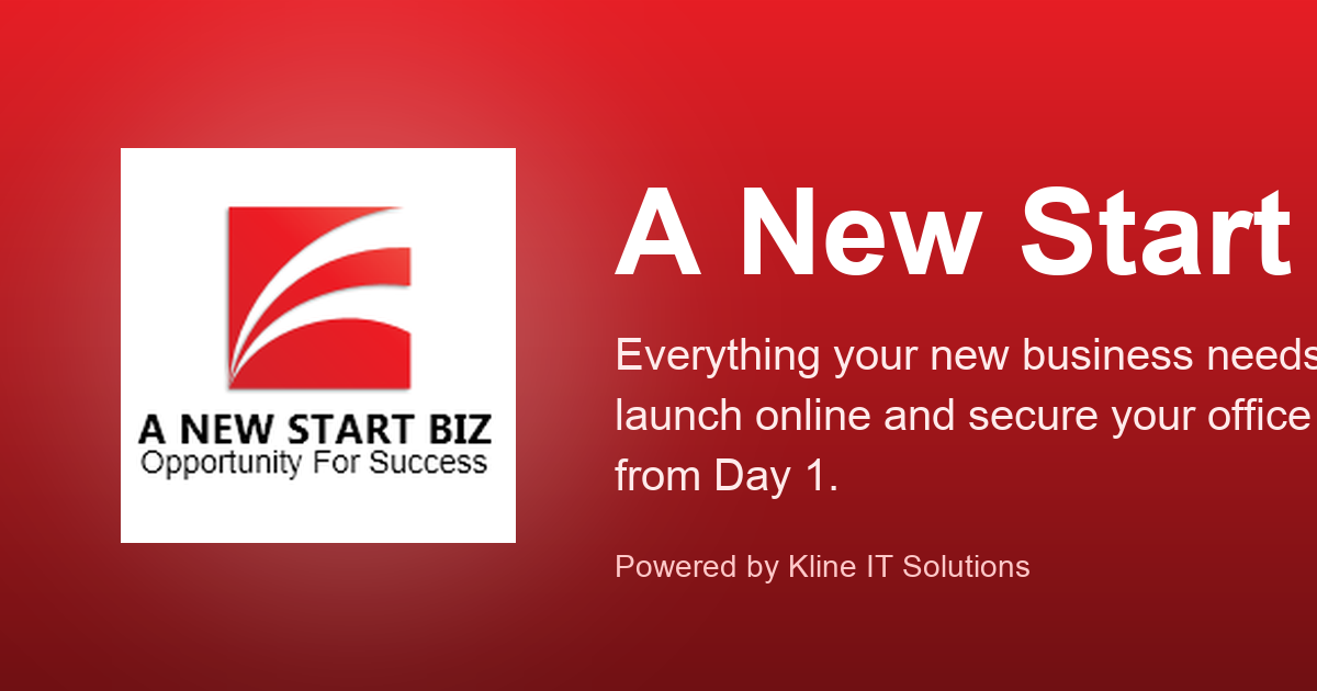 A New Start Biz — powered by Kline IT Solutions, launching new businesses with modern IT